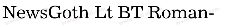 NewsGoth Lt BT Roman字体转换 NewsGoth Lt BT Roman字体转换
